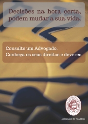 Consulte um Advogado. Conheça os seus direitos e deveres